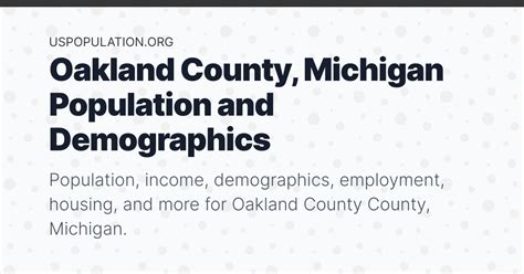 Oakland County, Michigan Population and Demographics.